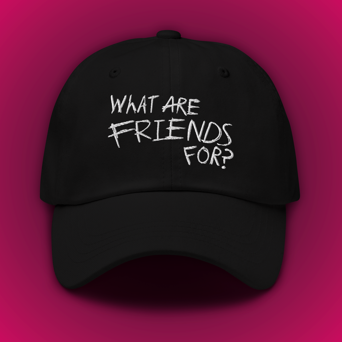 What Are Friends For? Cap