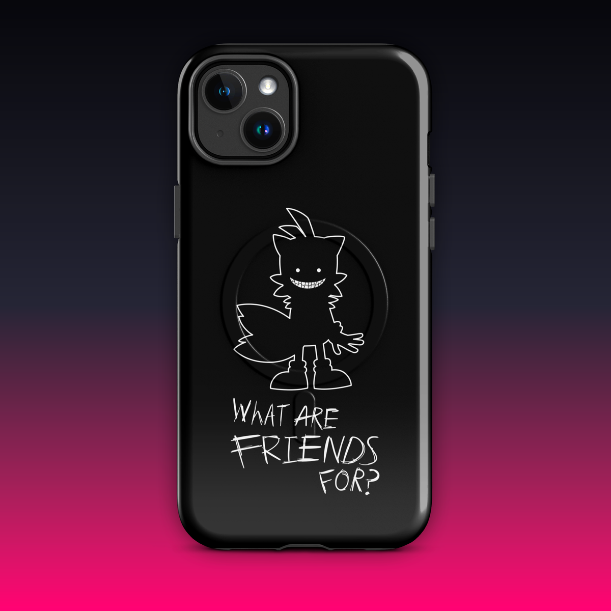 What Are Friends For? MagSafe® tough case for iPhone®