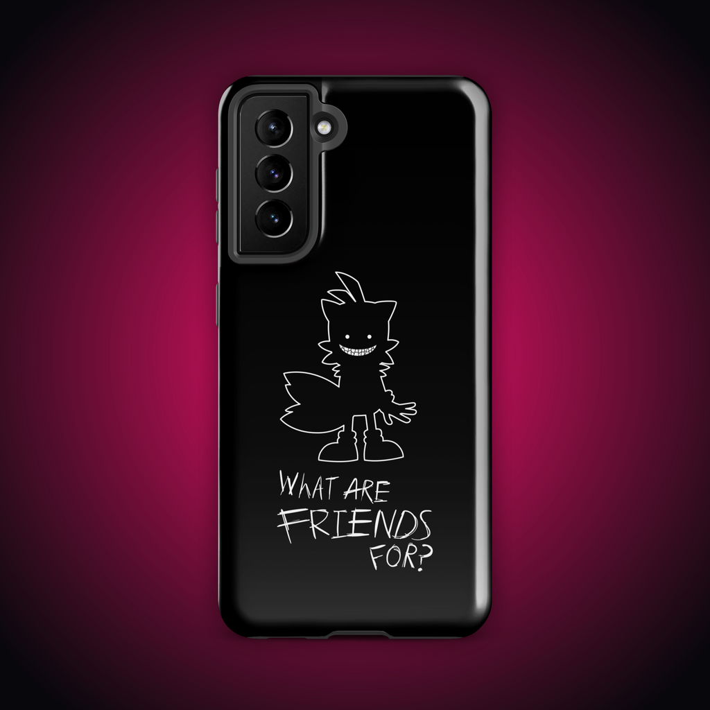 What Are Friends For? Tough case for Samsung®