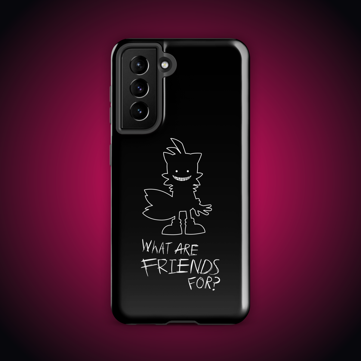 What Are Friends For? Tough case for Samsung®