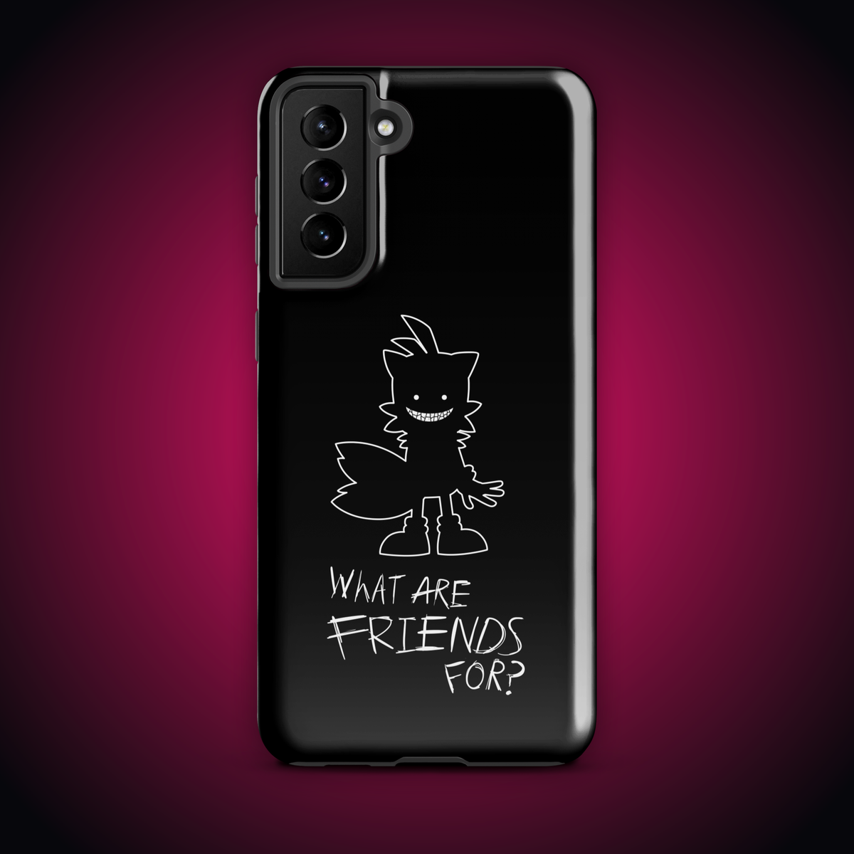 What Are Friends For? Tough case for Samsung®