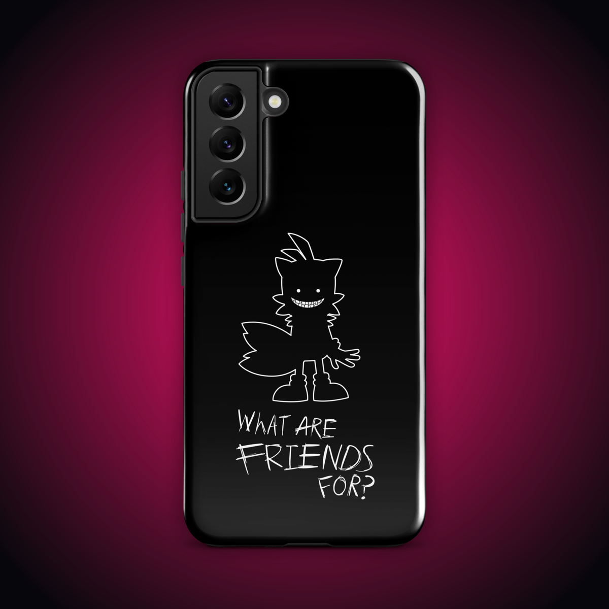 What Are Friends For? Tough case for Samsung®