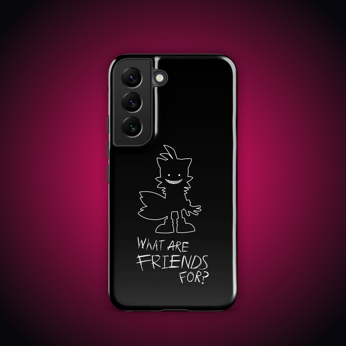 What Are Friends For? Tough case for Samsung®