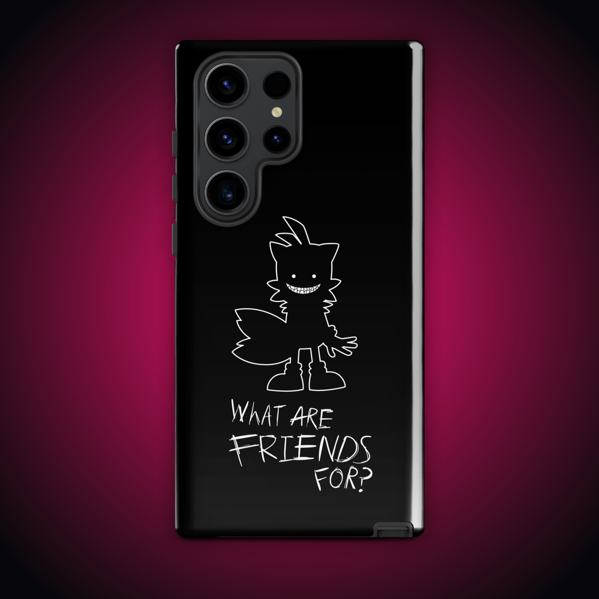 What Are Friends For? Tough case for Samsung®