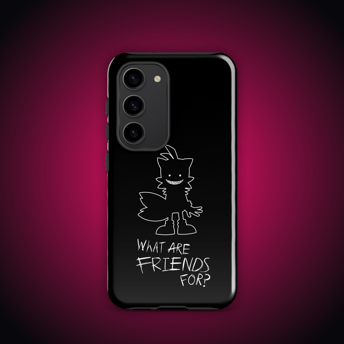 What Are Friends For? Tough case for Samsung®