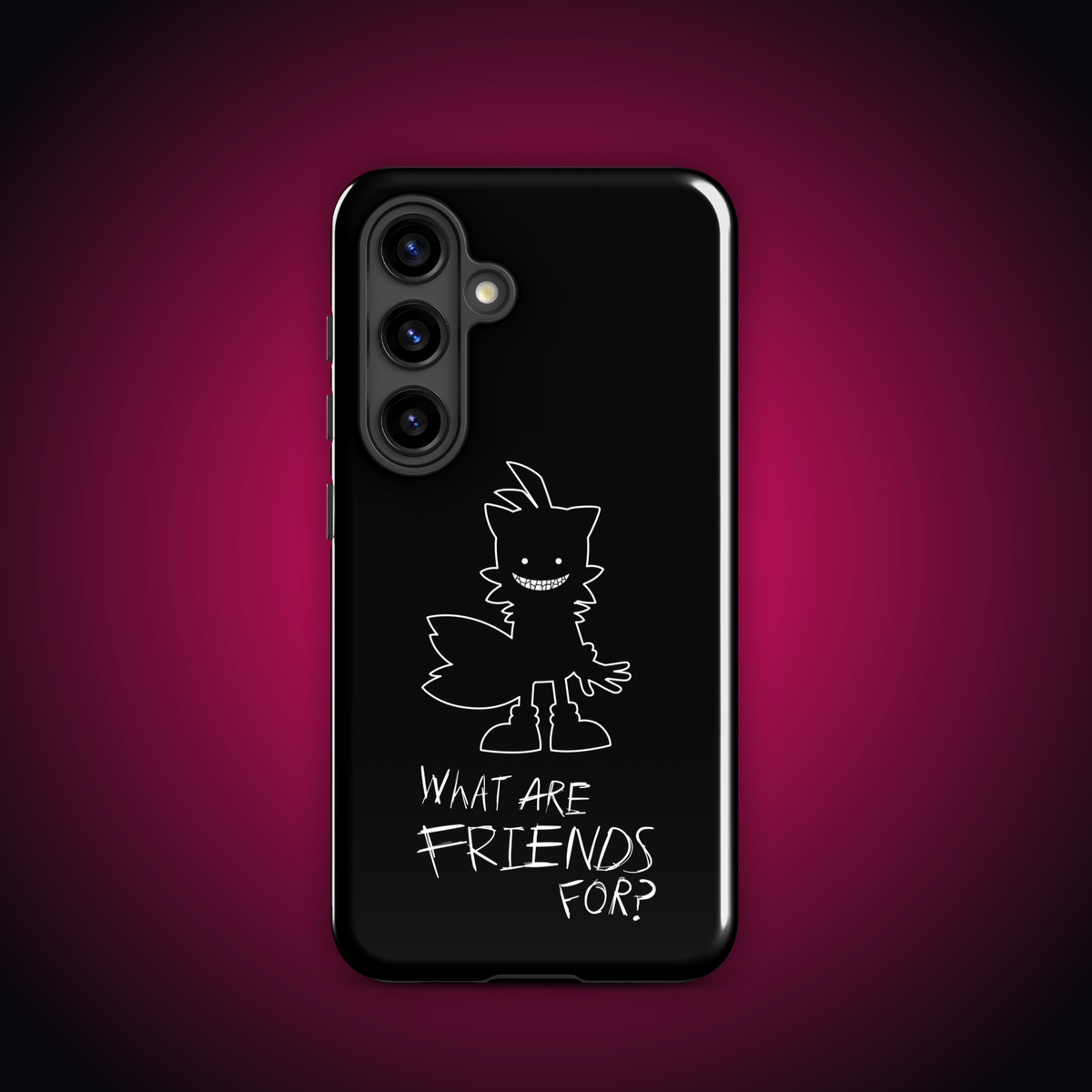 What Are Friends For? Tough case for Samsung®