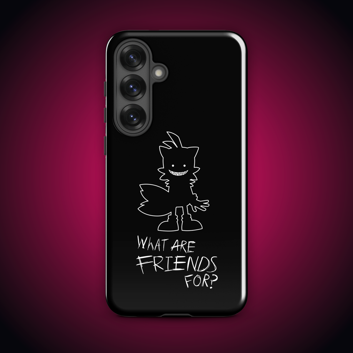 What Are Friends For? Tough case for Samsung®