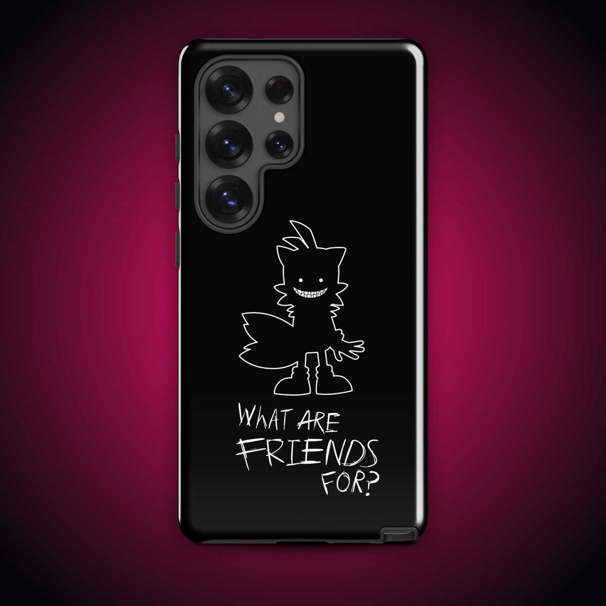 What Are Friends For? Tough case for Samsung®