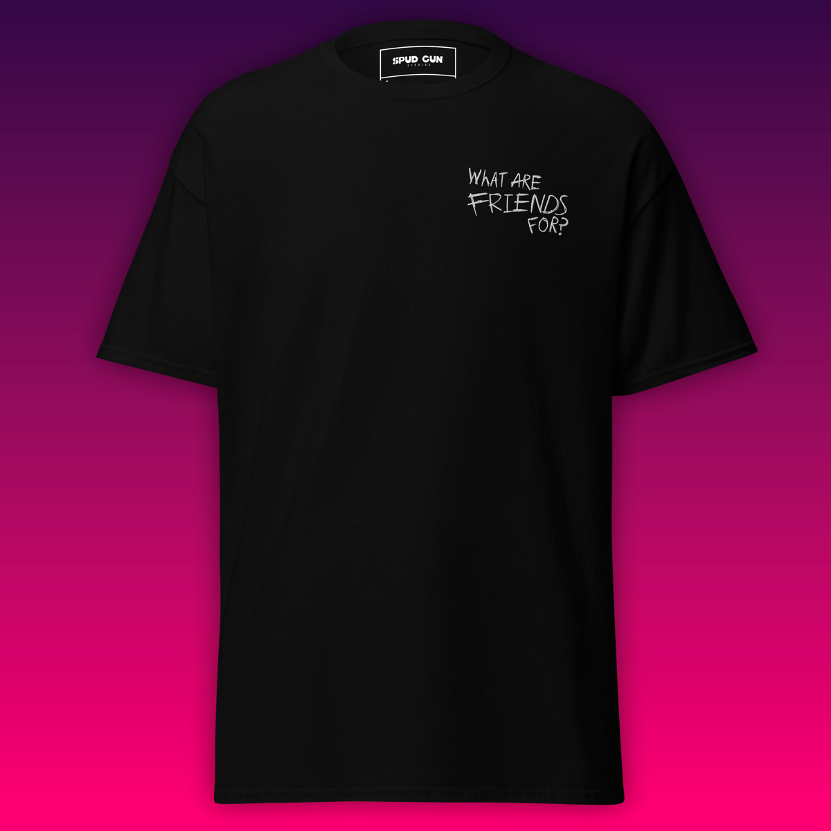 What Are Friends For? T-Shirt